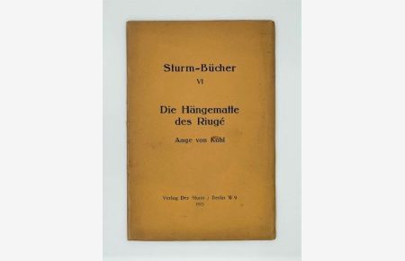 Die Hängematte des Riugé. (Übersetzt von Nell Walden). (= Sturm-Bücher, Bd. 6).
