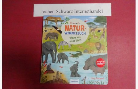 Mein erstes Natur-Wimmelbuch: Tiere aus aller Welt: Mit Suchaufgaben & kurzer Geschichte