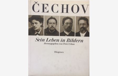 Anton Cechov: sein Leben in Bildern.