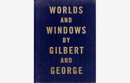 Worlds and Windows. Anthony d´Offay, London - Robert Miller, New York.