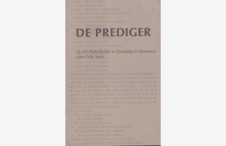 De Prediger us em Hebräische is Züritüütsch übersetzt vom Fritz Stolz. Es Gschänk vom Theologische Verlag z`Züri.