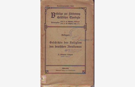 Beilagen zur Geschichte der Religion des deutschen Idealismus.   - Beiträge zur Förderung christlicher Theologie, 29. Band, 1. Heft. Hg.: Adolf Schlatter und Wilhelm Lütgert.
