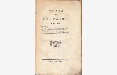 La vie de Voltaire.