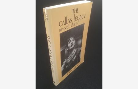 The Callas Legacy  - A biography of a career.