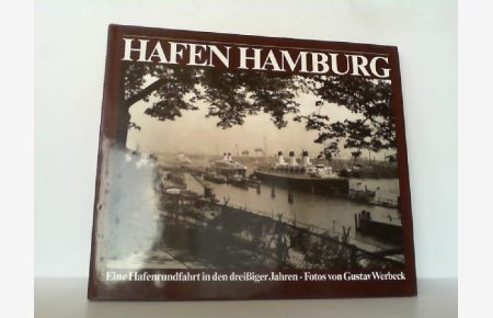 Hafen Hamburg. Eine Hafenrundfahrt in den dreissiger Jahren.