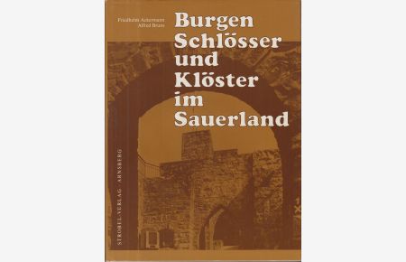 Burgen, Schlösser und Klöster im Sauerland.