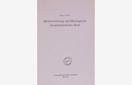 Marienverehrung und Mariengebete im mittelalterlichen Basel.