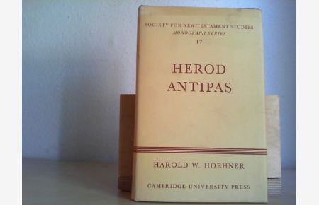 Herod Antipas.   - (Society for New Testament Studies Monograph Series, Series Number 17)