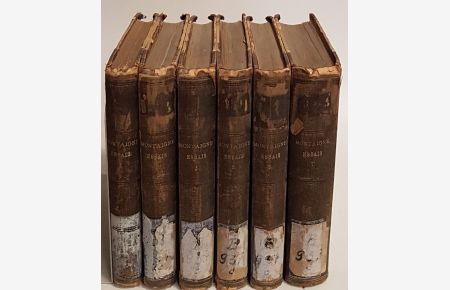 Les Essais de Montaigne: Publiés d'après l'édition de 1588 avec les variantes de 1595 et une notice, des notes, un glossaire et un index (6 tomes/ 6 Bände von 7) - hier OHNE Bd. 4.