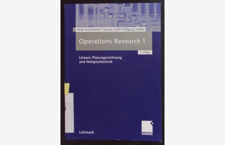 Operations Research 1.   - Lineare Planungsrechnung und Netzplantechnik.