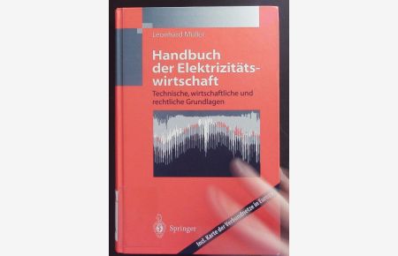 Handbuch der Elektrizitätswirtschaft.   - Technische, Wirtschaftliche und Rechtliche Grundlagen.