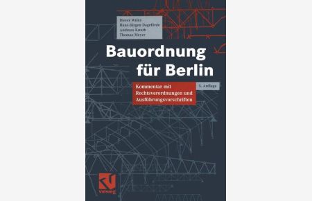 Bauordnung für Berlin: Kommentar mit Rechtsverordnungen und Ausführungsvorschriften