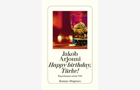 Happy Birthday, Türke!  - Kayankayas erster Fall