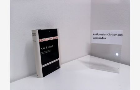 Kritische Schriften.   - August Wilhelm Schlegel. Ausgew., eingel. u. erl. von Emil Staiger / Klassiker der Kritik