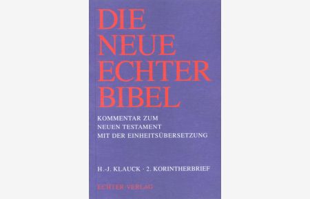 Die Neue Echter-Bibel. Kommentar / Kommentar zum Neuen Testament mit Einheitsübersetzung. Gesamtausgabe / 2. Korintherbrief