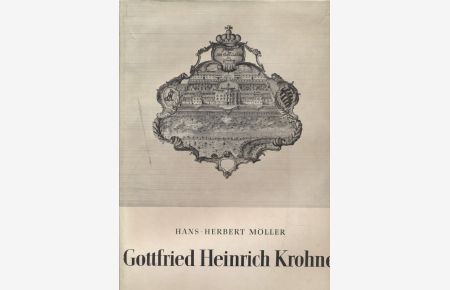 Gottfried Heinrich Krohne und die Baukunst des 18. Jahrhunderts in Thüringen.