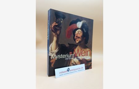 Mysterium Wein - Die Götter, der Wein und die Kunst