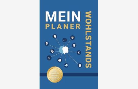 Mein Wohlstandsplaner  - Das persönliche Arbeitsbuch zum Bestseller Wohlstand mit Strategie