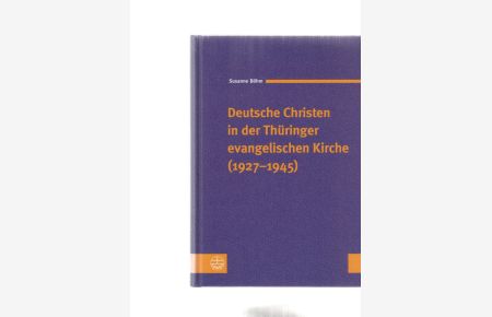 Deutsche Christen in der Thüringer evangelischen Kirche (1927 - 1945).