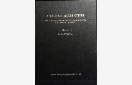 A tale of three cities.   - The correspondence of William Sharpey and Allen Thomson.