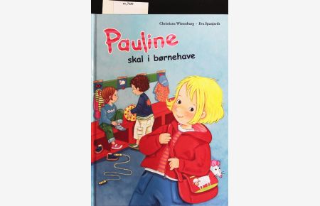 Pauline skal i børnehave.