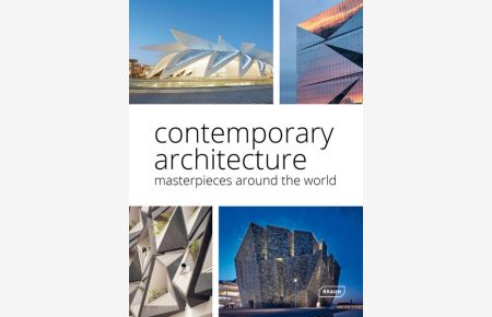 Contemporary Architecture. Masterpieces around the World.   - Sprache: Englisch.