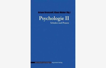 Psychologie: Schulen und Praxen (texte kritische psychologie)