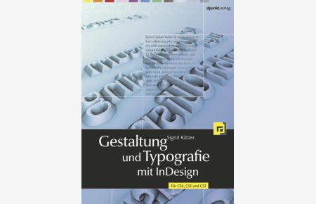 Gestaltung und Typografie mit InDesign: Für CS4, CS3 und CS2