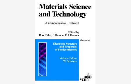 Materials Science and Technology  - A Comprehensive Treatment / Electronic Structure and Properties of Semiconductors