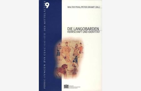 Die Langobarden: Herrschaft und Identität (Forschungen zur Geschichte des Mittelalters, Band 329).
