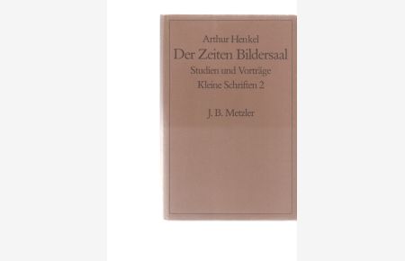 Der Zeiten Bildersaal. Studien und Vorträge.   - Kleine Schriften ; 2.