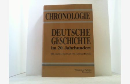Chronologie: Deutsche Geschichte im 20. Jahrhundert,   - geprägt durch Ersten Weltkrieg, Nationalsozialismus, Zweiten Weltkrieg.