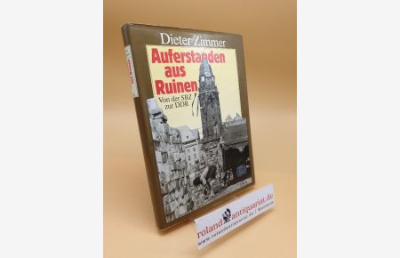 Auferstanden aus Ruinen ; Von der SBZ zur DDR