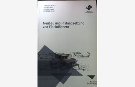 Neubau und Instandsetzung von Flachdächern.   - Bau und Immobilien