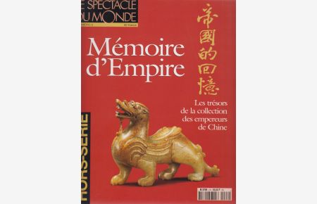 Le Spectacle du Monde, No. 2. Hors-série. Mémoire d'Empire.   - Les trésors de la collection des empereurs de Chine.