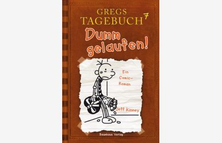 Gregs Tagebuch 7 - Dumm gelaufen!: Ein Comic-Roman