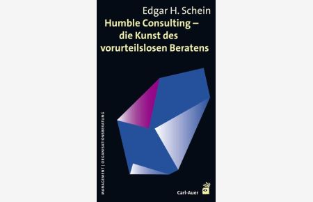Humble Consulting - Die Kunst des vorurteilslosen Beratens.