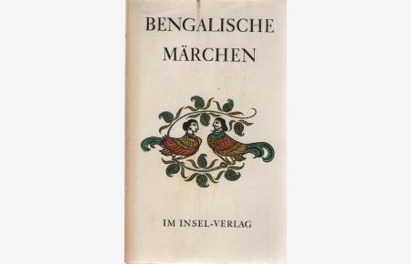 Bengalische Märchen.   - Hrsg. von Heinz Mode u. Arun Ray. [Übertr. von Heinz Mode]