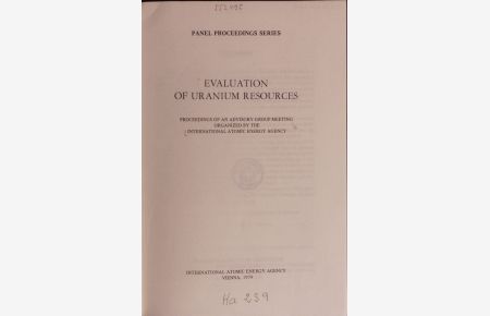 Evaluation of uranium resources.   - Proceedings of an advisory group meeting organized by the Intern. Atomic Energy Agency.