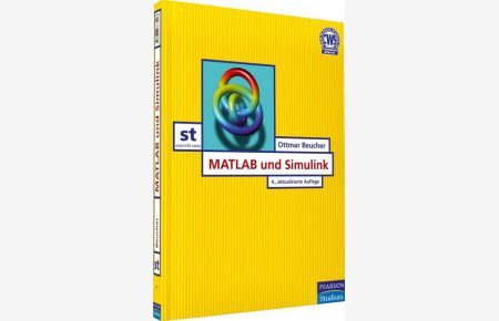 MATLAB und Simulink  - Grundlegende Einführung für Studenten und Ingenieure in der Praxis