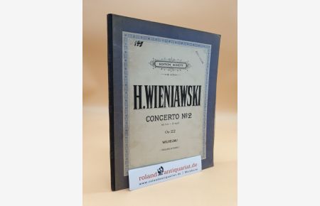 Henri Wieniawski: Concerto No. 2 ré min - d moll, Op. 22, Violine & Piano. Edition Schott S-5870.