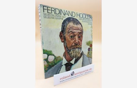 Ferdinand Hodler: Selbstbildnisse als Selbstbiographie. Kunstmuseum Basel, 17. Juni bis 16. September 1979