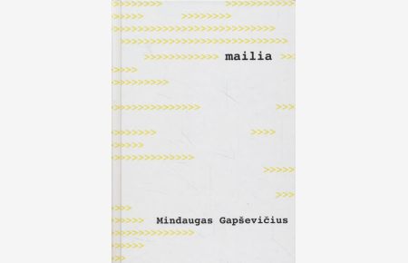 Mailia - Mindaugas Gapsevicius.   - Net.art project, 2006; Book, installation, 2019.