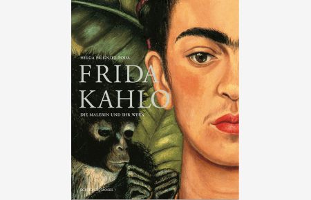 Frida Kahlo. Die Malerin und ihr Werk: Festgebundene Sonderausgabe. 2. Auflage