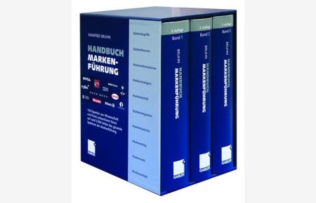 Handbuch Markenführung  - Kompendium zum erfolgreichen Markenmanagement. Strategien - Instrumente - Erfahrungen