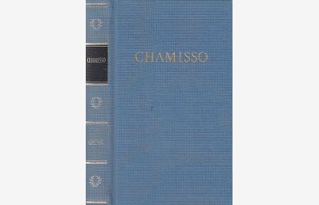 Chamissos Werke in einem Band.   - Ausgewählt und eingeleitet von Peter Wersig.