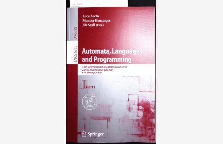 Automata, Languages and Programming.   - 38th International Colloquium, ICALP 2011, Zurich, Switzerland, July 4-8, 2011. Proceedings, Part I.