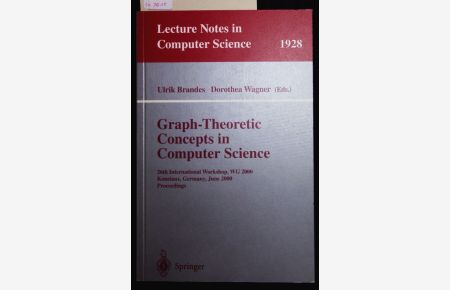 Graph-Theoretic Concepts in Computer Science.   - 26th International Workshop, WG 2000 Konstanz, Germany, June 15-17, 2000 Proceedings.