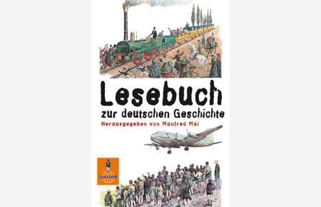 Lesebuch zur deutschen Geschichte (Gulliver)  - Manfred Mai (Hrsg.)