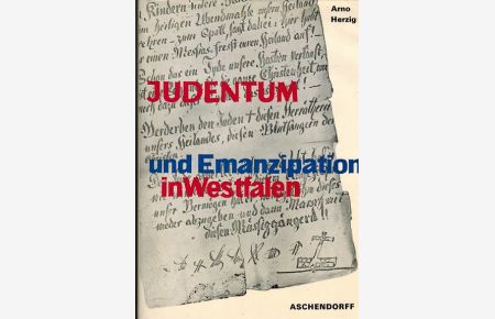 Judentum und Emanzipation in Westfalen.   - Veröffentlichungen des Provinzialinstituts für Westfälische Landes- und Volkskunde Reihe 1, Heft 17.